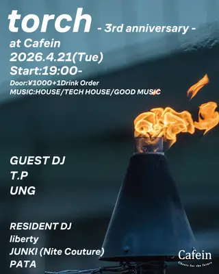 torch -3rd anniversary- at Cafein
