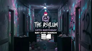 The Asylum 12th Birthday at E1
