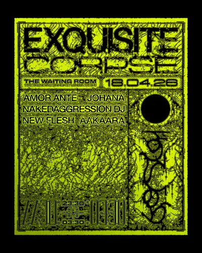 Exquisite Corpse 04 - EDM event at The Waiting Room in London