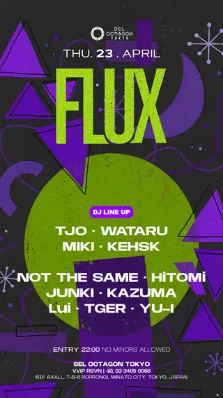FLUX at SEL OCTAGON TOKYO