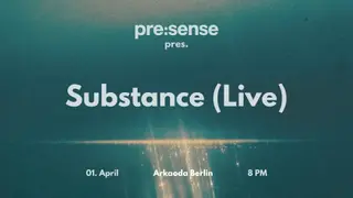 pre:sense pres. Substance (Live) at arkaoda Berlin pre:sense pres. Substance (Live) at arkaoda Berlin