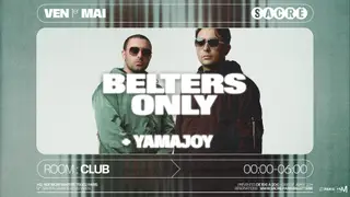 Sacré présente: Belters Only + Yamajoy at Sacré