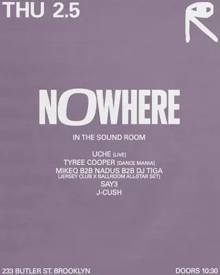 NOWHERE: Uche [Live], Tyree Cooper, MikeQ b2b Nadus b2b DJ TiGa, SAY3, J-Cush at public records