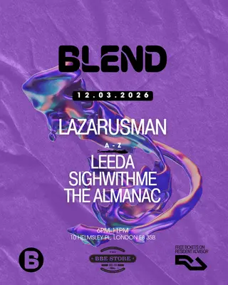 Blend @BBE with Lazarusman, Leeda, The Almanac & Sighwithme at The BBE Store