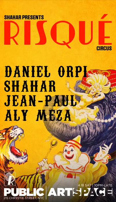 RISQUÉ Circus w. Daniel Orpi, Shahar + more - EDM event at ARTSPACE in New York City