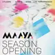 MAAYA Season Opening