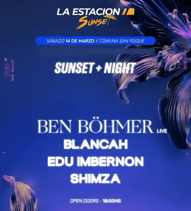 Ben Böhmer + BLANCAh & MORE ARTISTS [SUNSET + NIGHT] - by LA ESTACION, CORDOBA - EDM event at TBA - La Estacion, Cordoba in Manchester
