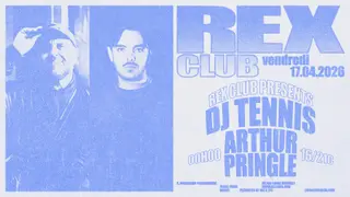 Rex Club presents: DJ Tennis, Arthur Pringle at Rex Club Rex Club presents: DJ Tennis, Arthur Pringle at Rex Club