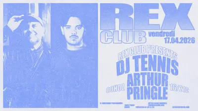 Rex Club presents: DJ Tennis, Arthur Pringle - EDM event at Rex Club in Paris