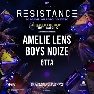 Resistance MMW: Amelie Lens, Boys Noize, ØTTA at M2 Miami Resistance MMW: Amelie Lens, Boys Noize, ØTTA at M2 Miami