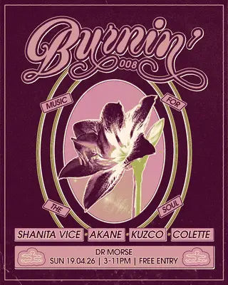 BURNIN' 008 with Kuzco, Colette, Akane, & Shanita Vice at Dr Morse