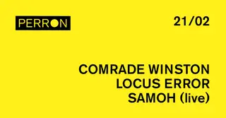 Comrade Winston, Locus Error, SAMOH (live) at Perron