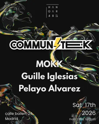 COMMUNITEK: Mokk, Guille Iglesias, Pelayo Alvarez at Hangar48 Club