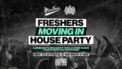 The Freshers Moving In House Party - EDM event at Ministry Of Sound in London