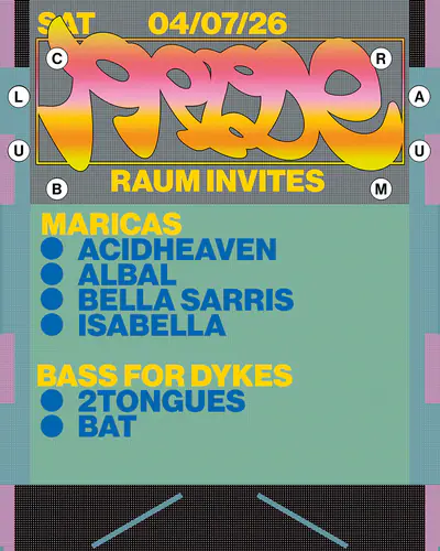 RAUM invites Maricas x Bass for Dykes - EDM event at CLUB RAUM in Amsterdam