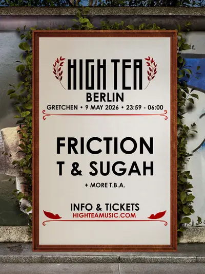 HIGH TEA Berlin - EDM event at Gretchen in Berlin