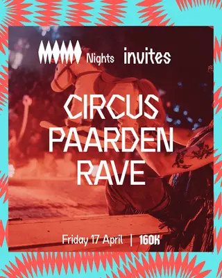 MOMO Nights invites: CIRCUS PAARDENRAVE at 160k MOMO Nights invites: CIRCUS PAARDENRAVE at 160k