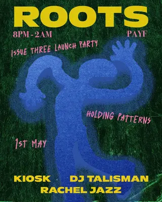 Roots: Issue 3 Launch Party at Holding Patterns