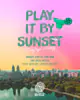 Play It By Sunset Play It By Sunset