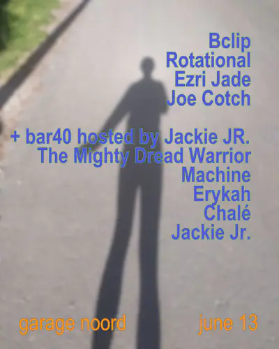 Bclip, Rotational, Ezri Jade, Joe Cotch + bar40 hosted by Jackie Jr - EDM event at Garage Noord in Amsterdam
