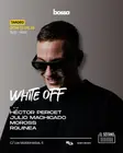 BOSSA TARDEO: White Off, Héctor Pericet, Julio Machicado, Moros, Rguinea thumbnail