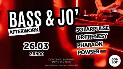 𝗕𝗔𝗦𝗦 & 𝗝𝗢' 𝗔𝗳𝘁𝗲𝗿𝘄𝗼𝗿𝗸 - EDM event at Jo&joe Paris Nation in Paris
