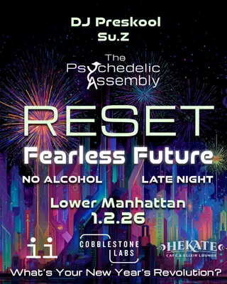 The Psychedelic Assembly RESET: Fearless Future at TBA - Lower Manhattan