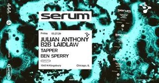 Serum: Julian Anthony B2B Laidlaw at Prysm Nightclub Serum: Julian Anthony B2B Laidlaw at Prysm Nightclub