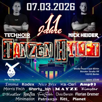 11 Jahre Tanzen Hilft w. /Technoir Live/Nick Heider/Mayze/Kodex/Emma/Amp93/Shorty/Planet/u.v.m - EDM event at Der Weiße Hase in Berlin
