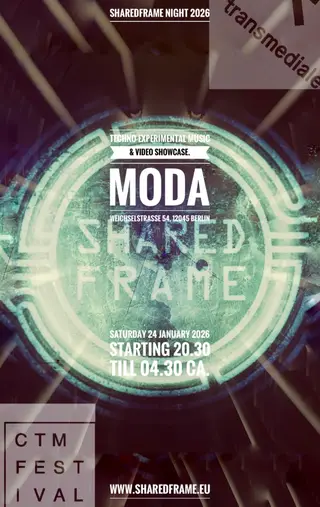 Shared Frame Night 2026 - Transmediale CTM-Vorspiel at TBA - Moda Bar - Weichselstraße 54, 12045 Berlin
