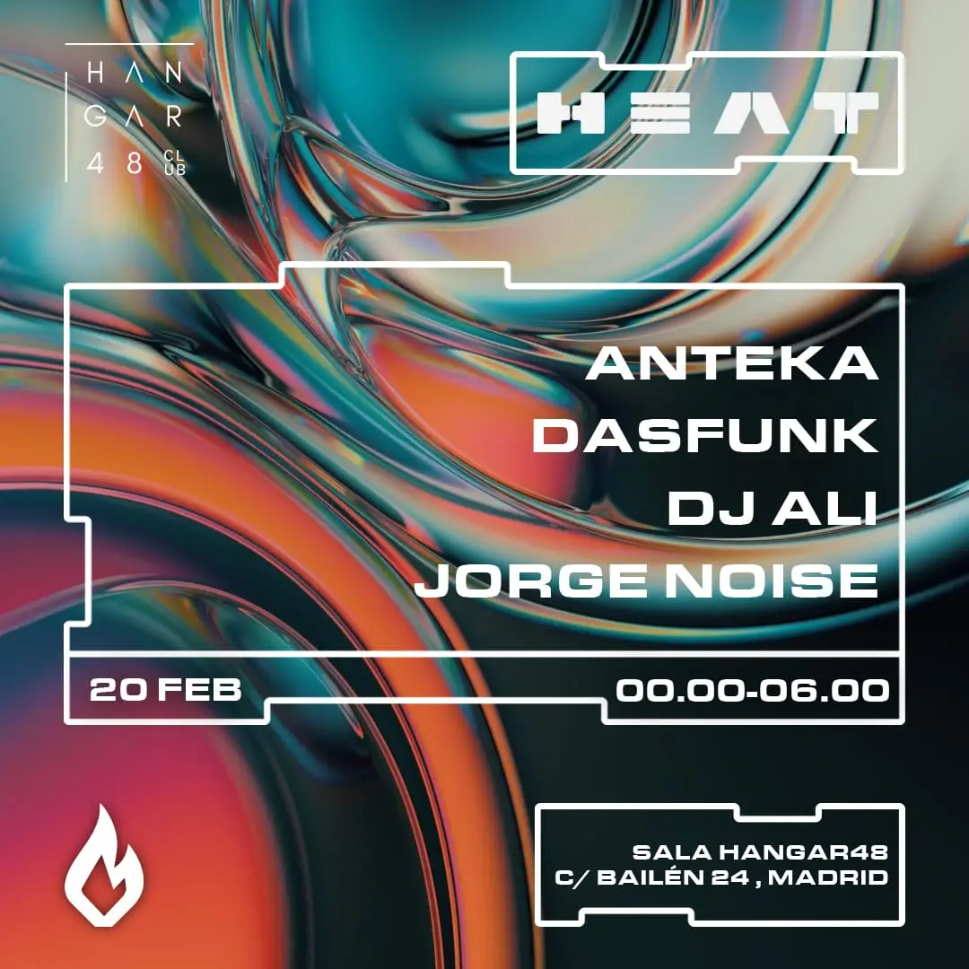 HEAT: ANTEKA, Dasfunk, DJ ALI, JORGE NOISE at Hangar48 Club, Madrid ...