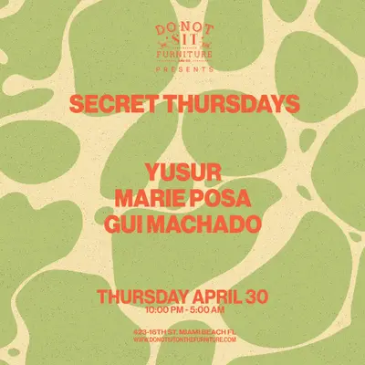 Secret Thursdays - EDM event at Do Not Sit On The Furniture in Miami