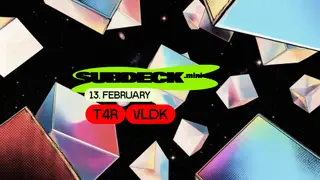 Subdeck. mini: T4R live x VLDK at Subdeck