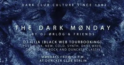 Dark Monday Dark Monday - EDM event at Dunckerclub in Berlin