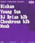 Signal x Reference: Hicham, Young Sun, DJ Brian b2b Choukroun b2b Monk thumbnail
