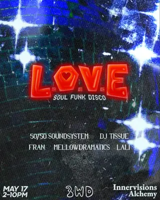 L.O.V.E.: Soul Funk Disco at Innervisions Alchemy