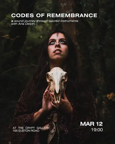 Codes of Remembrance: A Sound Journey Through Sacred Instruments - EDM event at The Crypt Gallery London in London