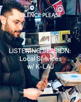 LISTENING SESSION: Local Services with K-Laj at Silence Please
