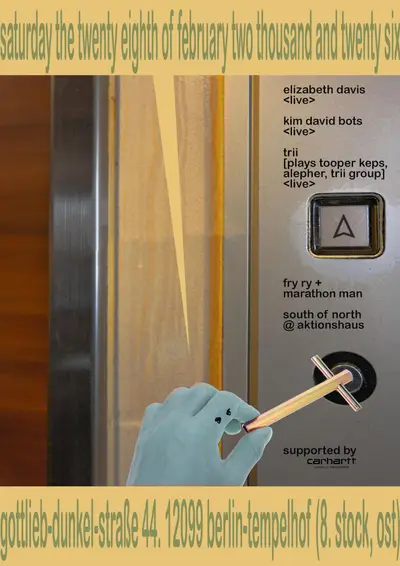 South of North: Elizabeth Davis, Kim David Bots, TRii, Fry Ry & Marathon Man South of North: Elizabeth Davis, Kim David Bots, TRii, Fry Ry & Marathon Man - EDM event at Aktionshaus in Berlin