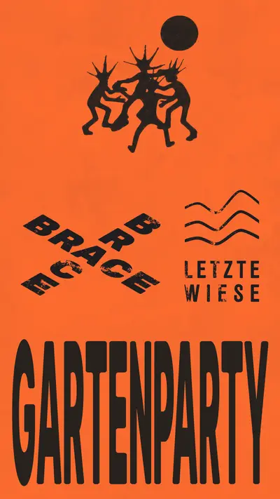 BRACE BRACE x LETZTE WIESE - GARTEN OPENAIR - FREE EARLY-BIRD TICKETS (2-3:30PM) - EDM event at Deus Temple Berlin in Berlin