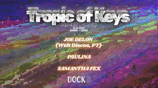 Tropic of Keys #2 (After Party) at DOCK B Tropic of Keys #2 (After Party) at DOCK B