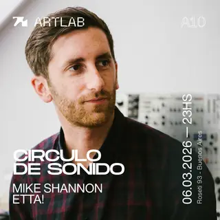 Artlab pres. Circulo De Sonido / Mike Shannon + ETTA at Artlab Artlab pres. Circulo De Sonido / Mike Shannon + ETTA at Artlab