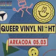 Queer Vinyl Night X Pleasure Patterns at Arkaoda thumbnail