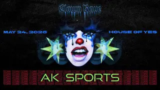 AK SPORTS  at House of Yes