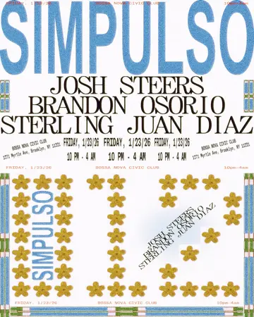 SIMPULSO 012: with Josh Steers, Brandon Osorio + Sterling Juan Diaz at Bossa Nova Civic Club SIMPULSO 012: with Josh Steers, Brandon Osorio + Sterling Juan Diaz at Bossa Nova Civic Club