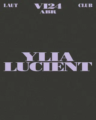 Ylia + Lucient at LAUT
