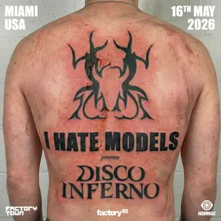 I Hate Models presents Disco Inferno at Factory Town