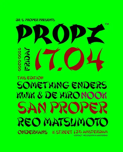 San Proper presents PROPZ - EDM event at Onder Hans in Amsterdam