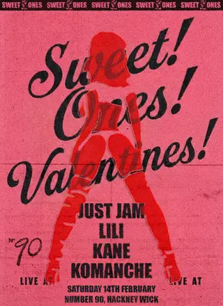 SWEET ONES Valentines Day at Number 90 Hideout at NUMBER 90 LONDON