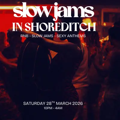 SLOW JAMS in SHOREDITCH - Late Night Slow Jams & RnB Party in London SLOW JAMS in SHOREDITCH - Late Night Slow Jams & RnB Party in London - EDM event at Trapeze Bar in London